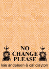 No Change Please